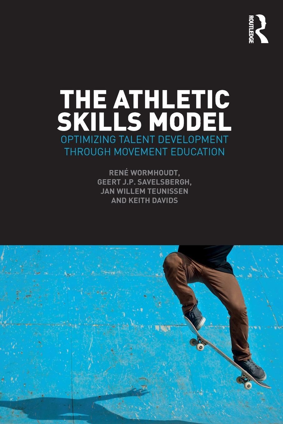 Cover: 9781138707337 | The Athletic Skills Model | Geert J. P. Savelsbergh (u. a.) | Buch