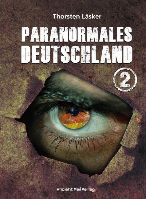 Cover: 9783956523311 | Paranormales Deutschland 2 | Thorsten Läsker | Taschenbuch | 232 S.