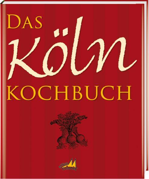 Cover: 9783939722106 | Das Köln Kochbuch | Gisela Muhr | Buch | Deutsch | 2010