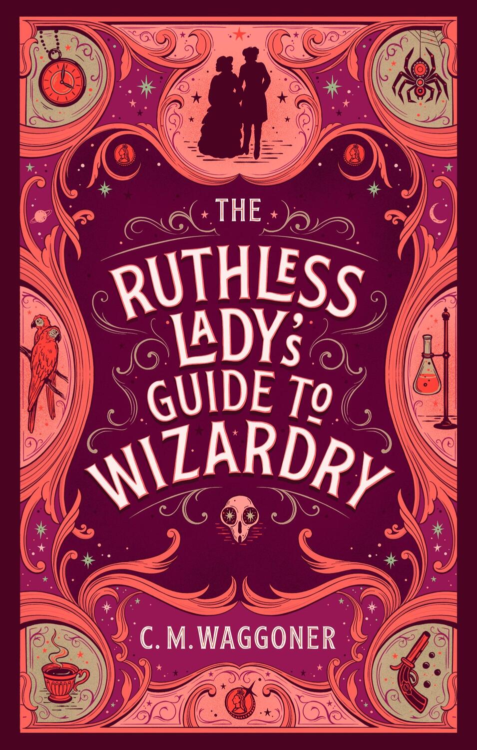 Cover: 9781804944073 | The Ruthless Lady's Guide to Wizardry | C. M. Waggoner | Taschenbuch
