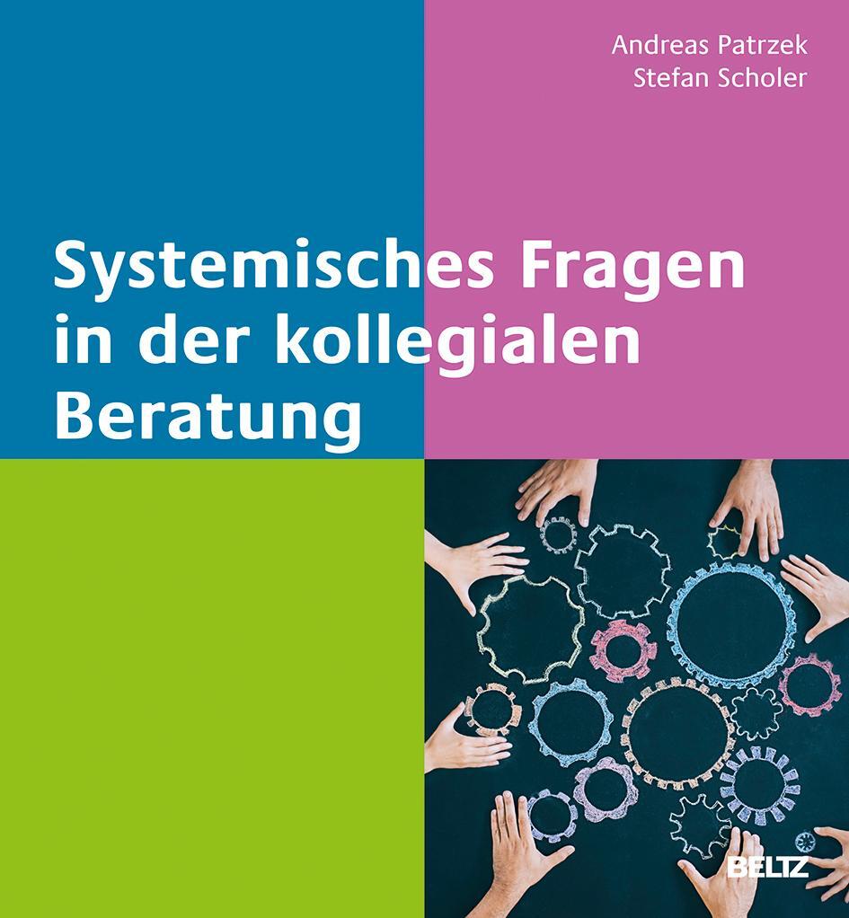 Cover: 9783407366610 | Systemisches Fragen in der kollegialen Beratung | Patrzek (u. a.)