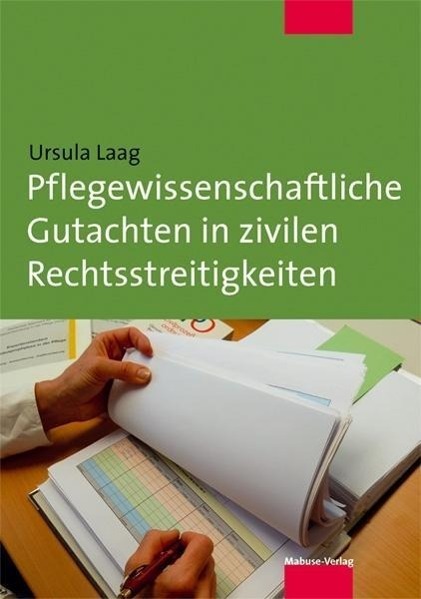 Cover: 9783863211486 | Pflegewissenschaftliche Gutachten in zivilen Rechtsstreitigkeiten