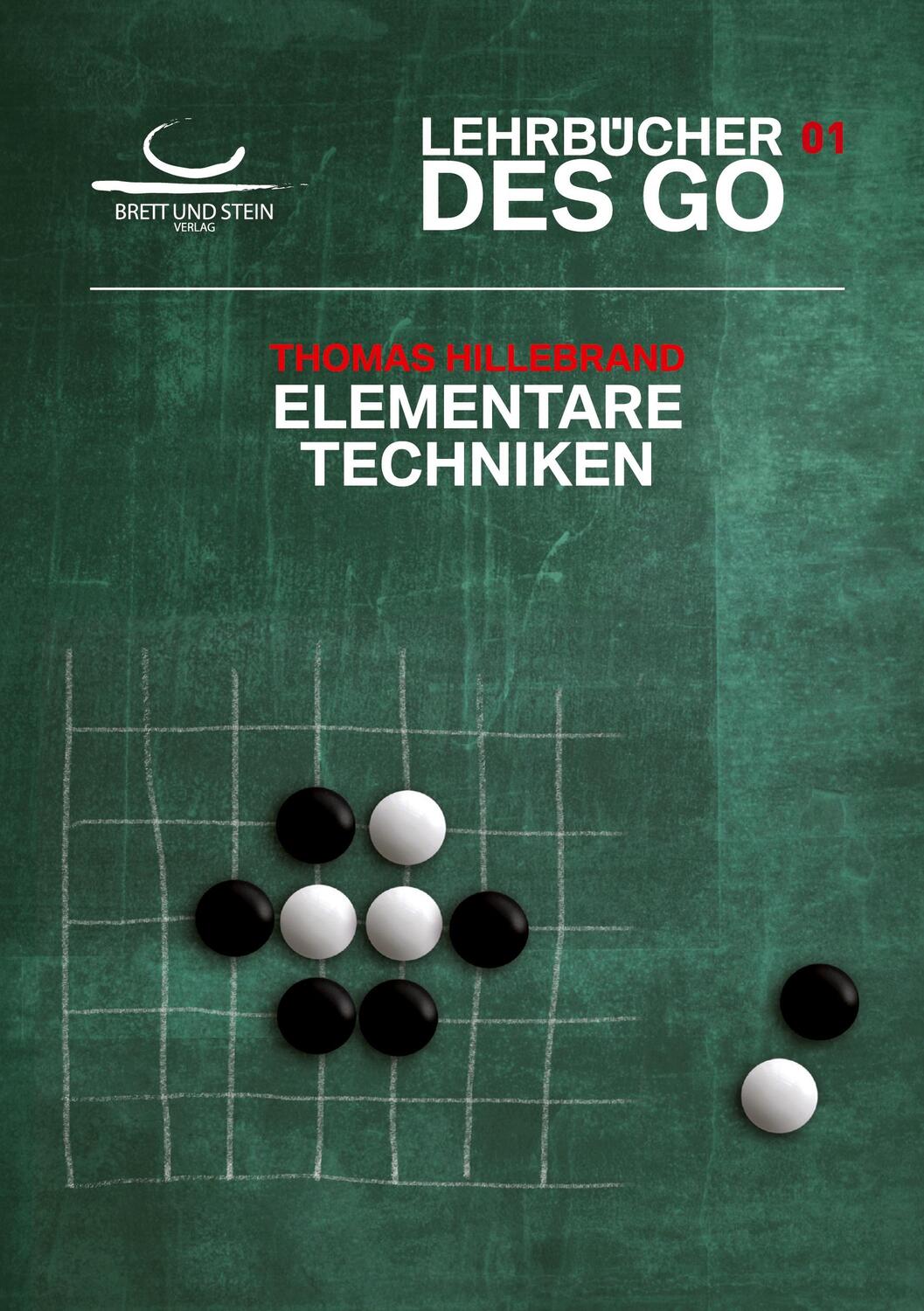 Cover: 9783940563415 | Elementare Techniken | Lehrbücher des Go | Thomas Hillebrand | Buch