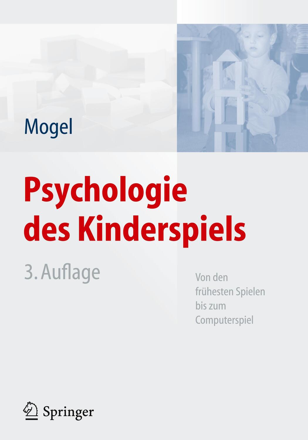 Psychologie des Kinderspiels - Mogel, Hans