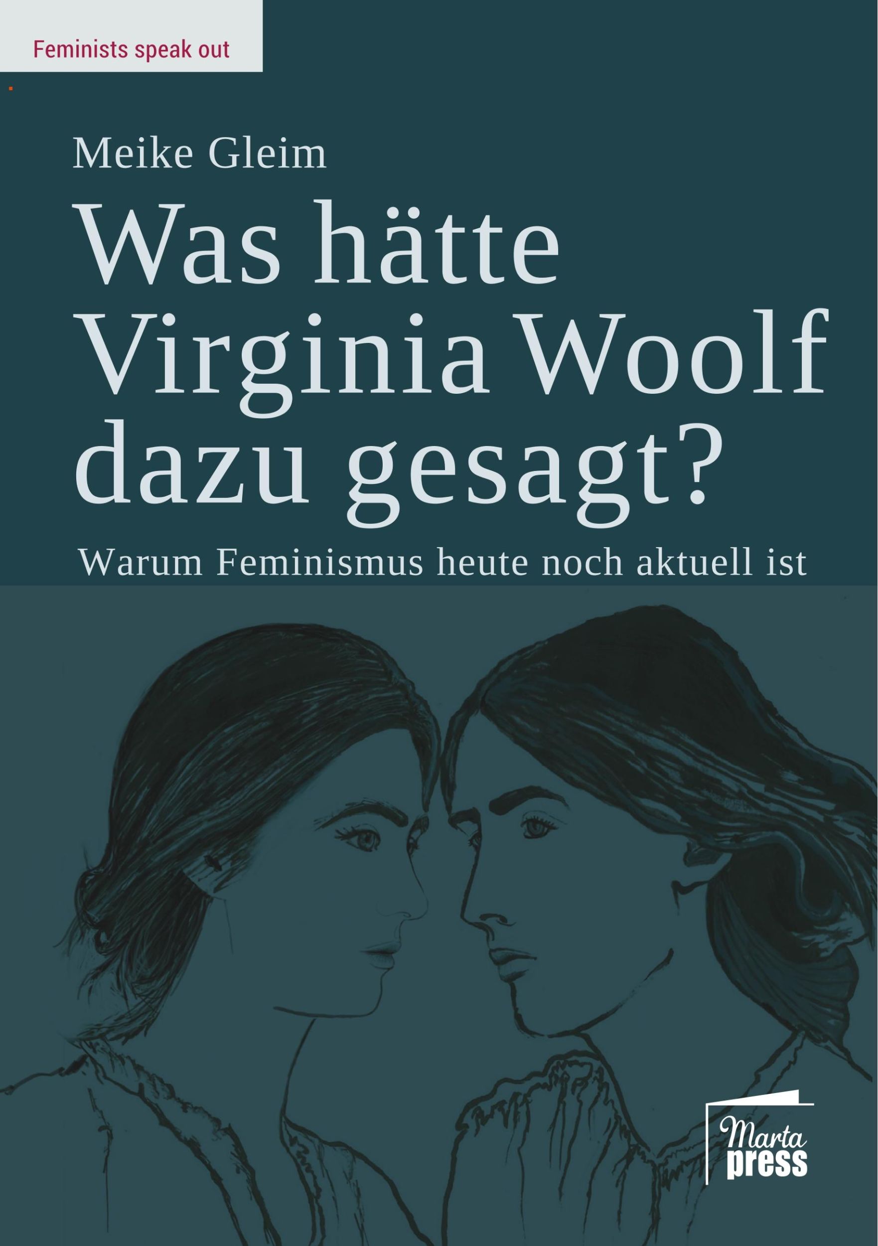 Cover: 9783944442853 | Was hätte Virginia Woolf dazu gesagt? | Meike Gleim | Taschenbuch