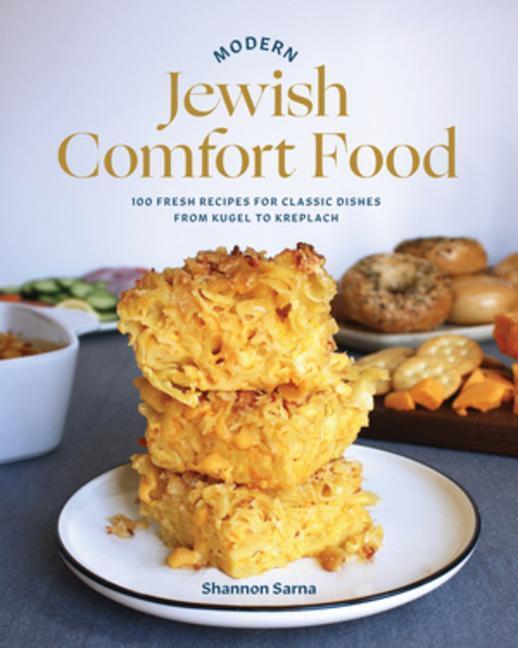 Cover: 9781682686980 | Modern Jewish Comfort Food: 100 Fresh Recipes for Classic Dishes...
