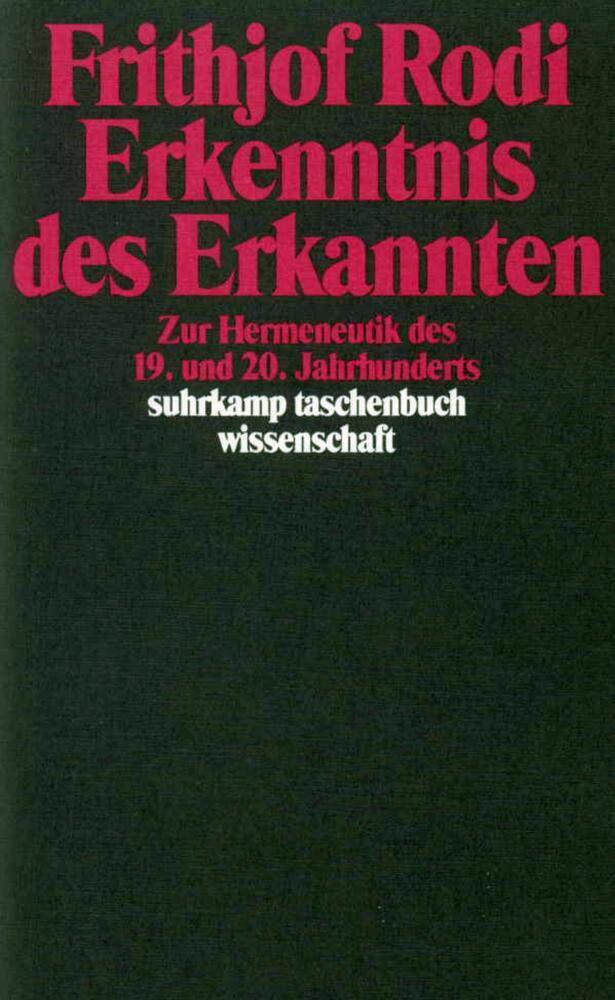 Cover: 9783518284582 | Erkenntnis des Erkannten | Frithjof Rodi | Taschenbuch | 190 S. | 1990
