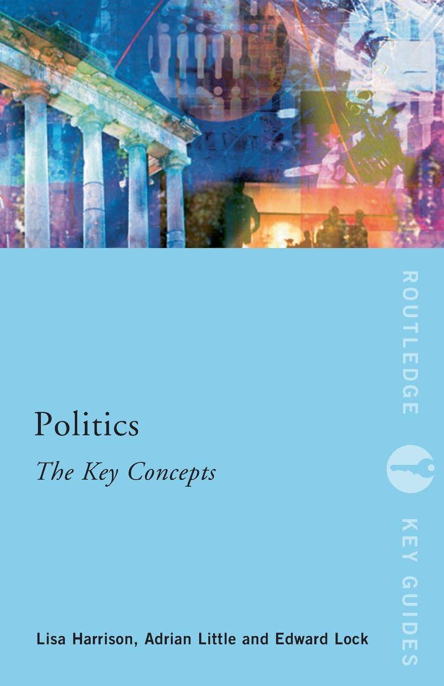 Cover: 9780415497404 | Politics | The Key Concepts | Lisa Harrison (u. a.) | Taschenbuch