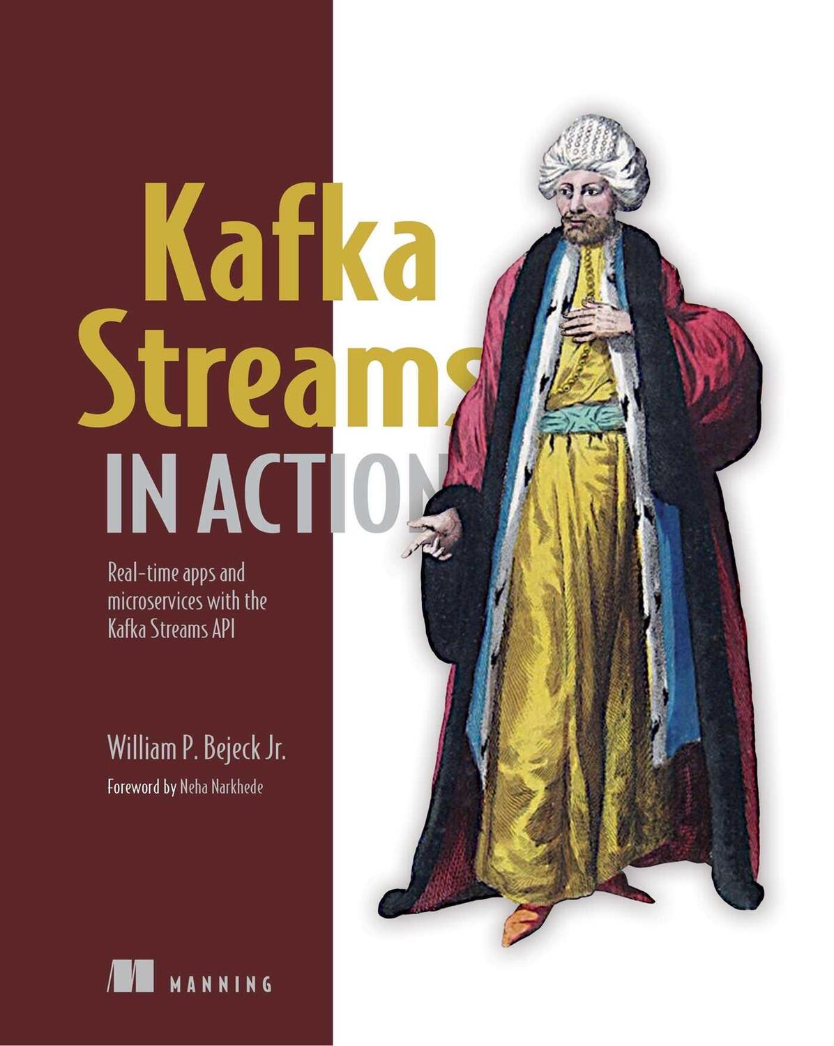 Cover: 9781617294471 | Kafka Streams in Action | William P. Bejeck Jr. | Taschenbuch | 2018