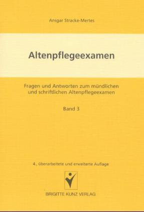 Cover: 9783877069370 | Altenpflegeexamen. Bd.3 | Ansgar Stracke-Mertes | Taschenbuch | 288 S.