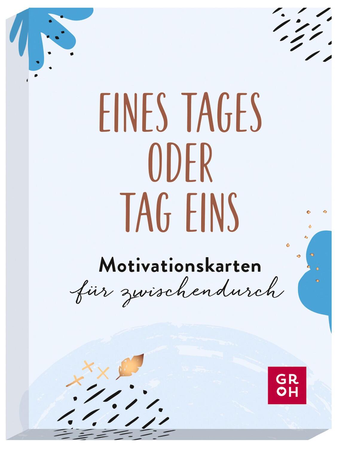 Cover: 9783848500277 | Eines Tages oder Tag eins - Motivationskarten für zwischendurch | Box