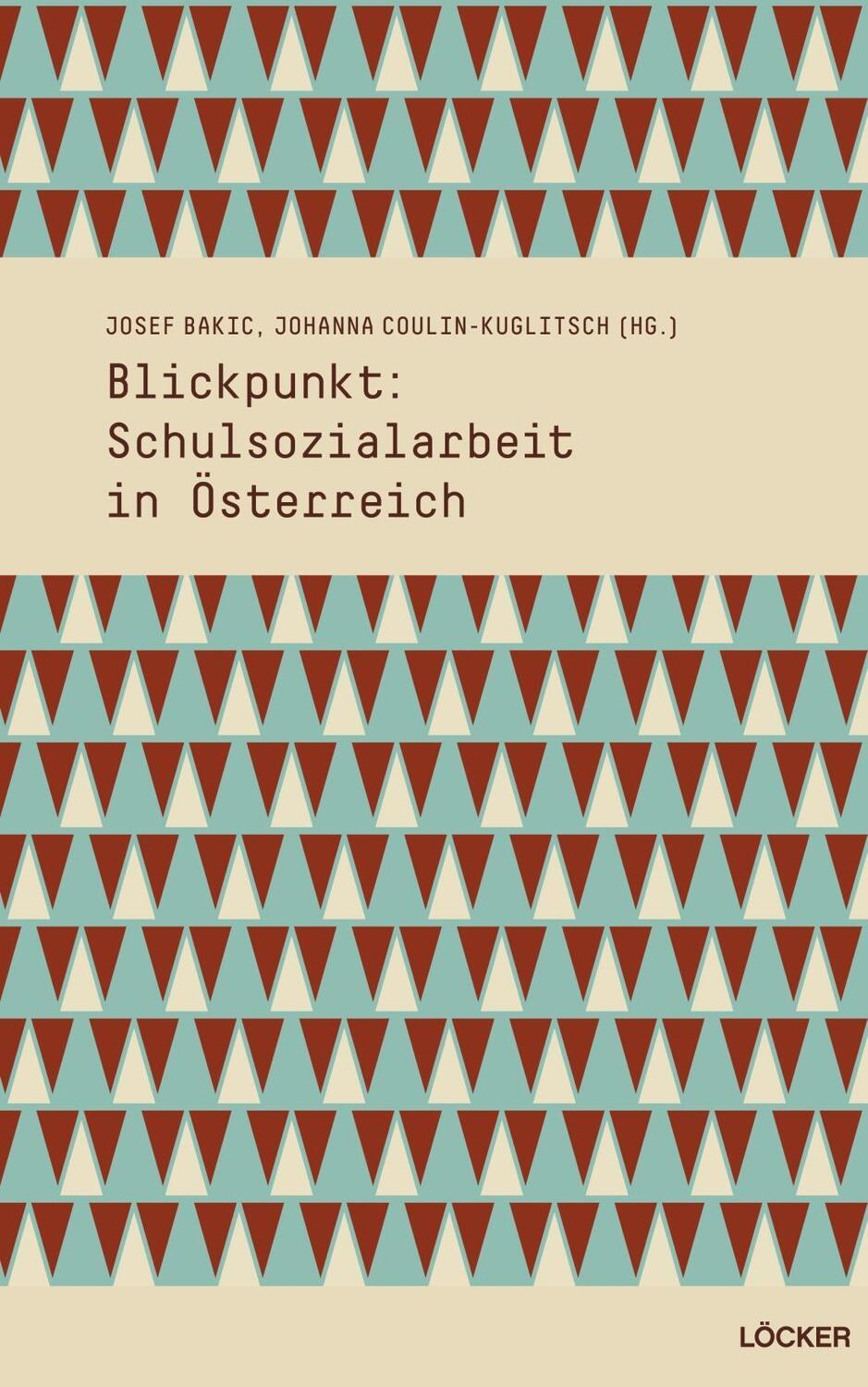 Cover: 9783854096474 | Blickpunkt: Schulsozialarbeit in Österreich | Josef Bakic (u. a.)