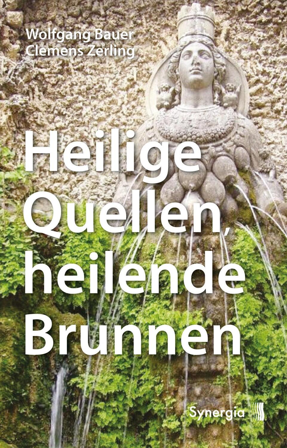 Cover: 9783907246467 | Heilige Quellen, heilende Brunnen | Bauer Wolfgang (u. a.) | Buch
