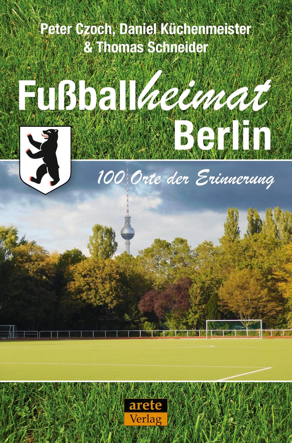 Cover: 9783964231154 | Fußballheimat Berlin | 100 Orte der Erinnerung. Ein Stadtreiseführer