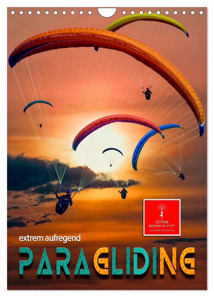 Cover: 9783675600591 | Paragliding - extrem aufregend (Wandkalender 2024 DIN A4 hoch),...