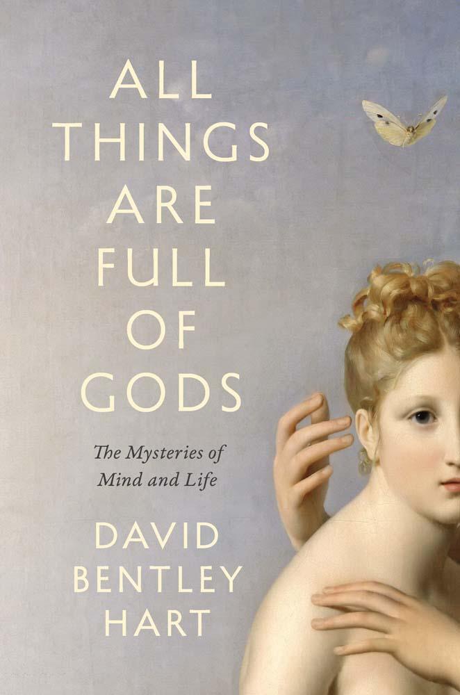 Cover: 9780300254723 | All Things Are Full of Gods | The Mysteries of Mind and Life | Hart