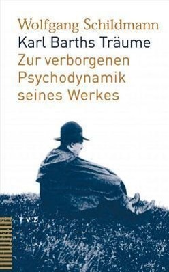 Cover: 9783290173531 | Karl Barths Träume | Zur verborgenen Psychodynamik seines Werks | Buch