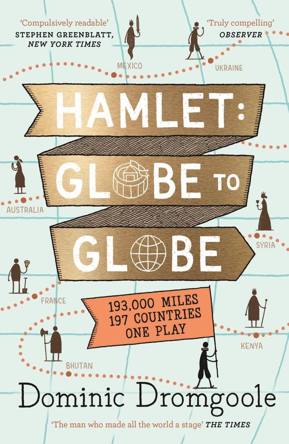Cover: 9781782116929 | Hamlet: Globe to Globe | 193,000 Miles, 197 Countries, One Play | Buch