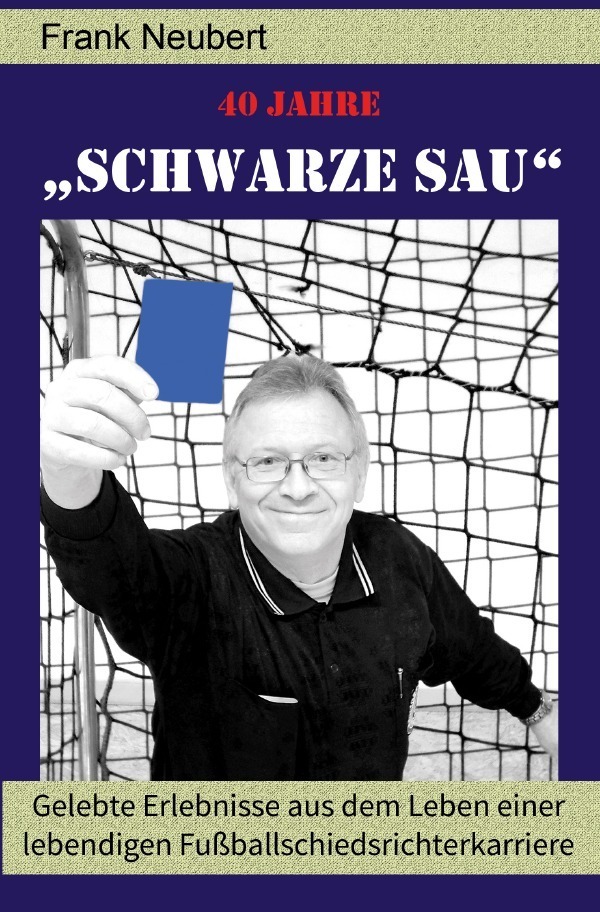 Cover: 9783745010169 | 40 Jahre "Schwarze Sau" | Frank Neubert | Taschenbuch | 124 S. | 2017