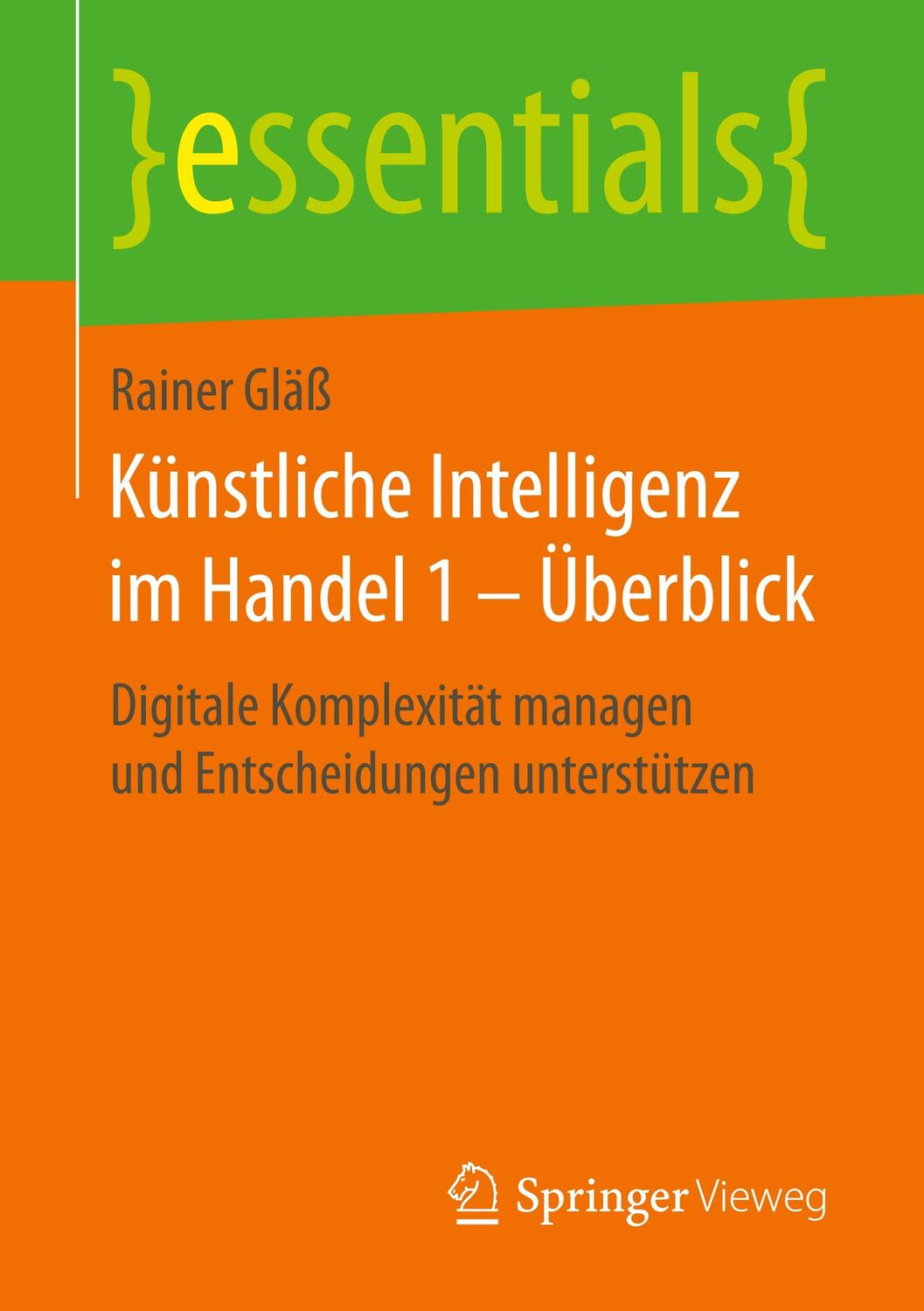 Cover: 9783658238025 | Künstliche Intelligenz im Handel 1 ¿ Überblick | Rainer Gläß | Buch