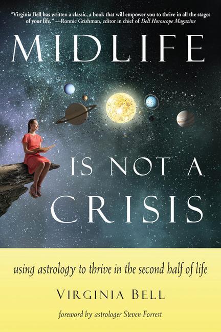 Cover: 9781578636129 | Midlife Is Not a Crisis: Using Astrology to Thrive in the Second...