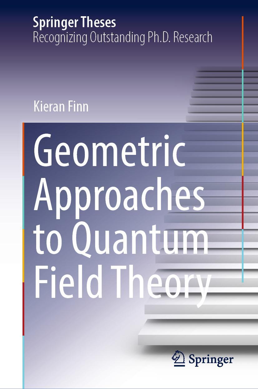 Cover: 9783030852689 | Geometric Approaches to Quantum Field Theory | Kieran Finn | Buch