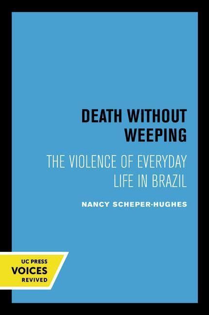 Cover: 9780520075375 | Death Without Weeping | The Violence of Everyday Life in Brazil | Buch