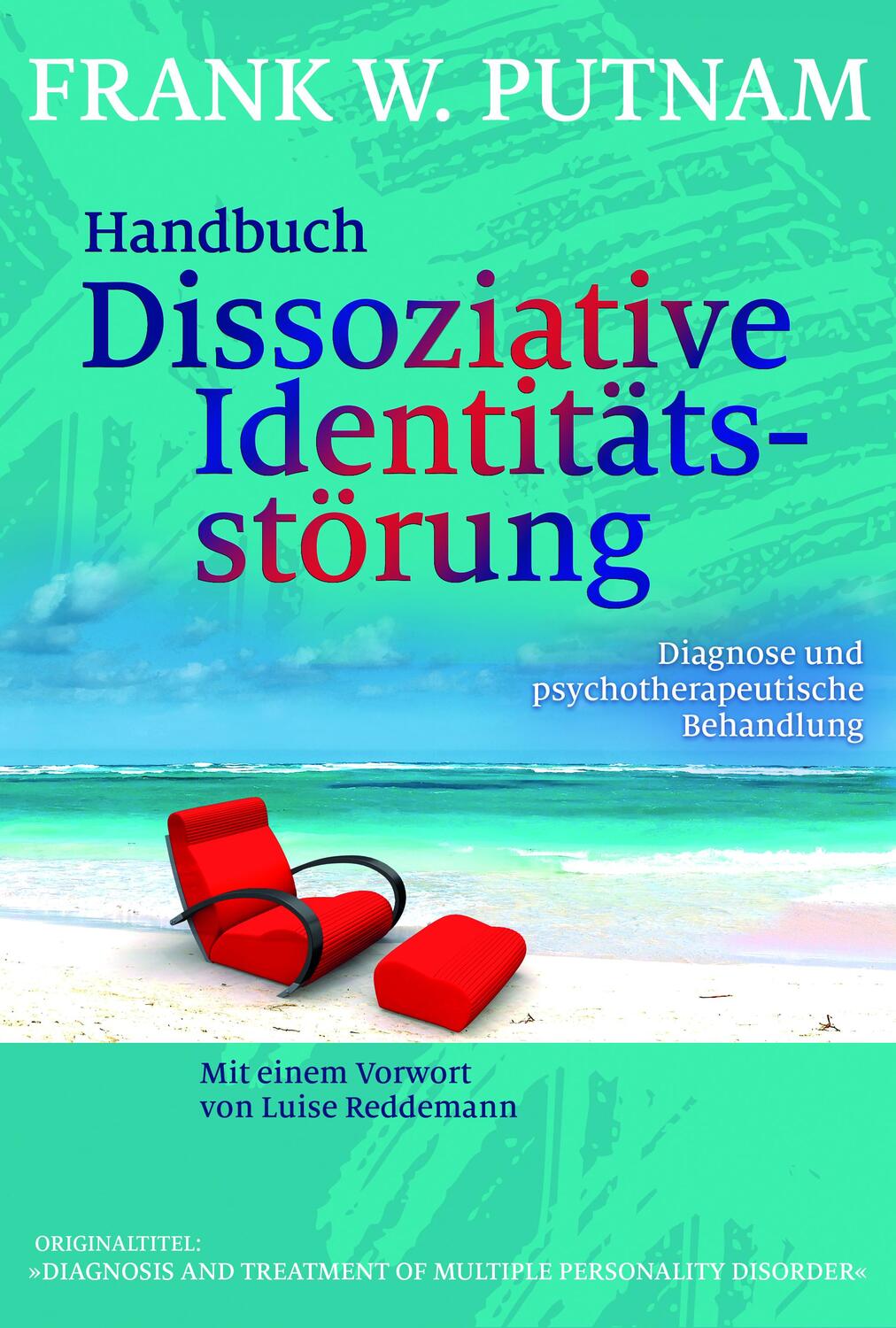 Cover: 9783981338997 | Handbuch Dissoziative Identitätsstörung | Frank W. Putnam | Buch