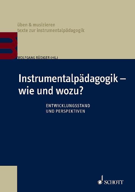 Cover: 9783795714963 | Instrumentalpädagogik - wie und wozu? | Wolfgang Rüdiger | Taschenbuch