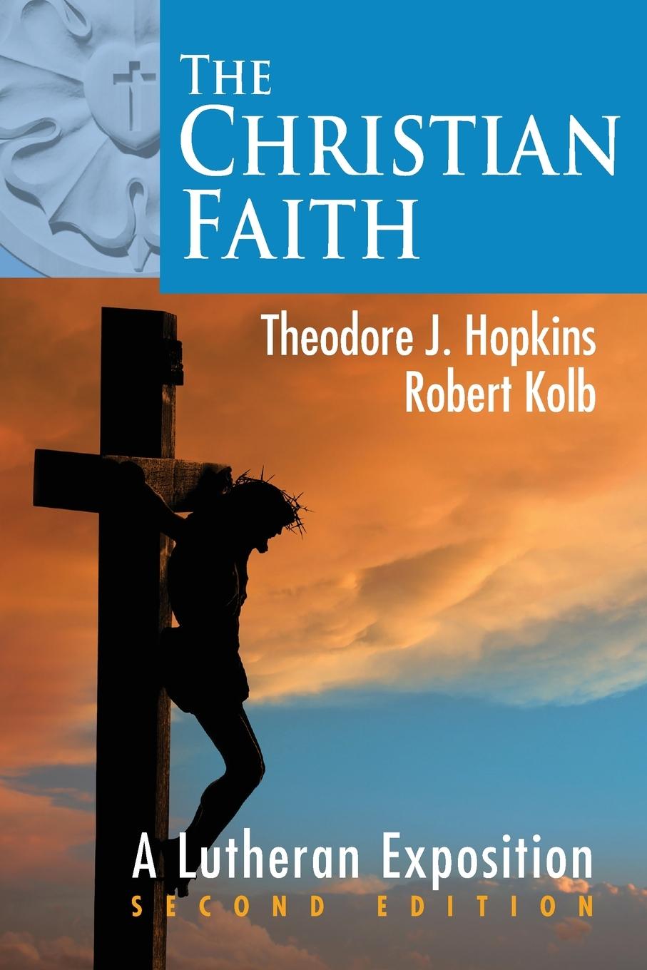 Cover: 9780758677358 | The Christian Faith | A Lutheran Exposition, 2nd Edition | Taschenbuch