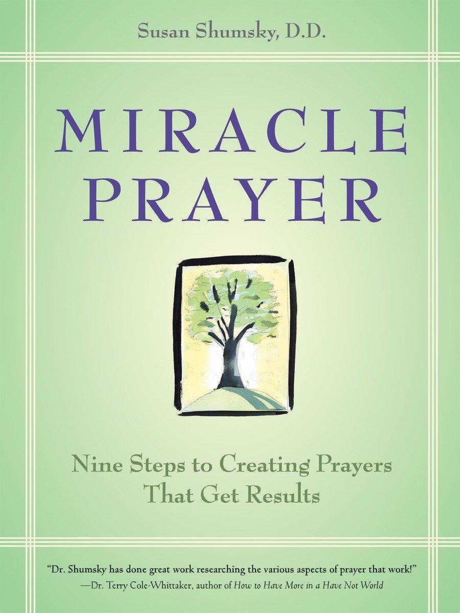 Cover: 9781587612565 | Miracle Prayer: Nine Steps to Creating Prayers That Get Results | Buch