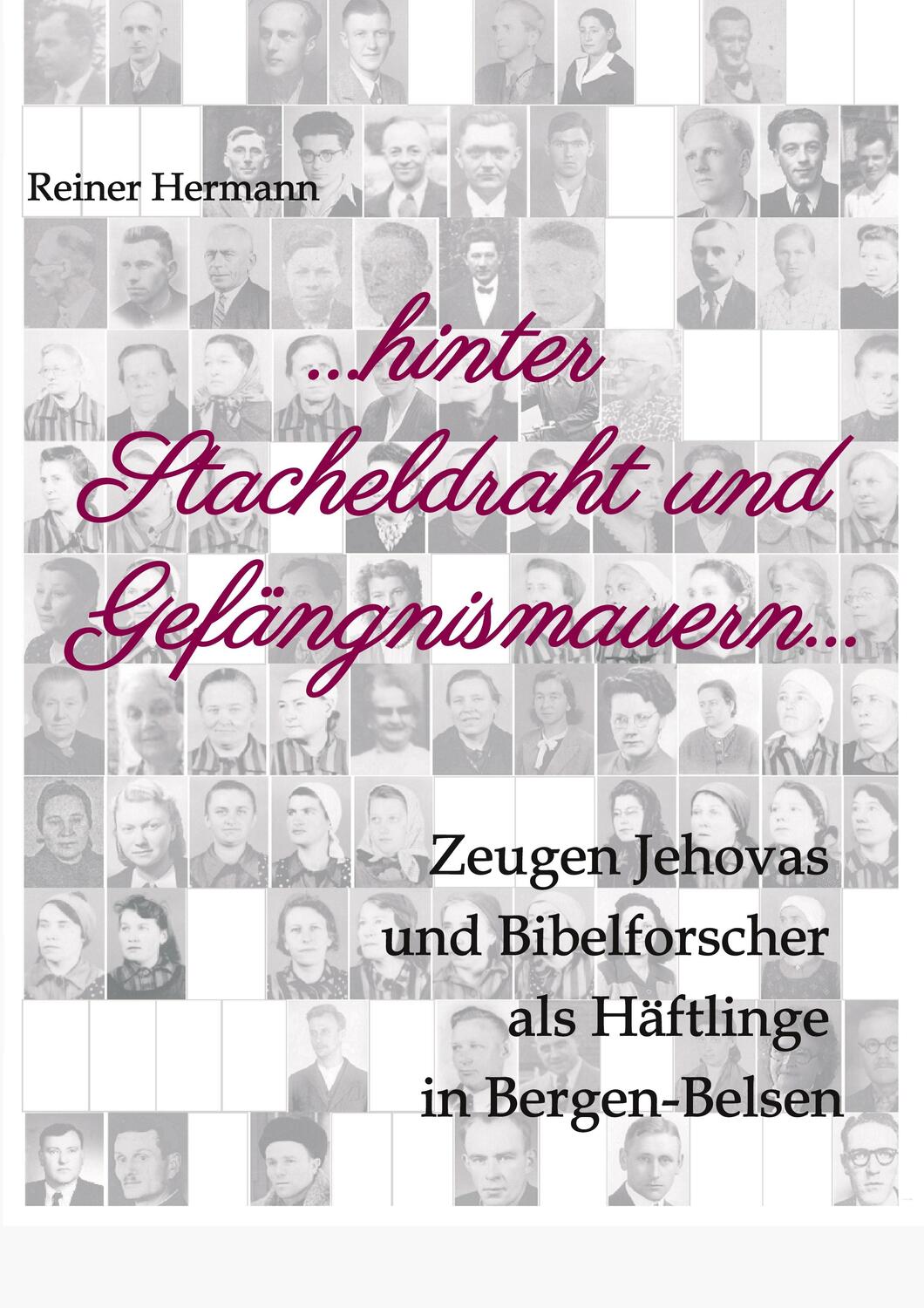 Cover: 9783347404656 | ... hinter Stacheldraht und Gefängnismauern ... | Reiner Hermann