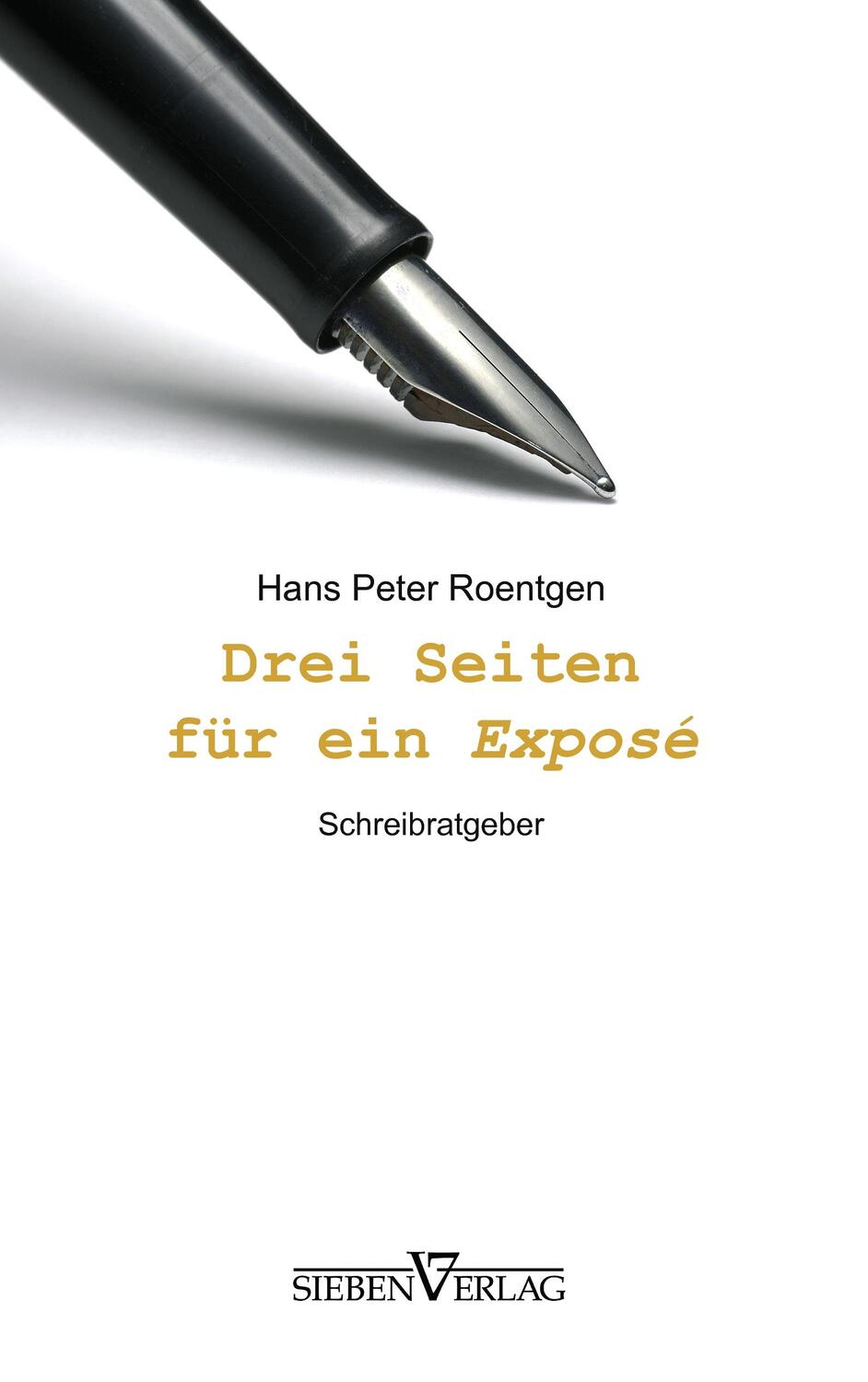 Cover: 9783940235909 | Drei Seiten für ein Exposé | Schreibratgeber | Hans Peter Roentgen