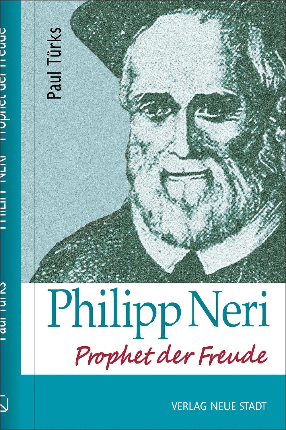 Cover: 9783734610332 | Philipp Neri | Der Prophet der Freude | Paul Türks | Buch | 224 S.