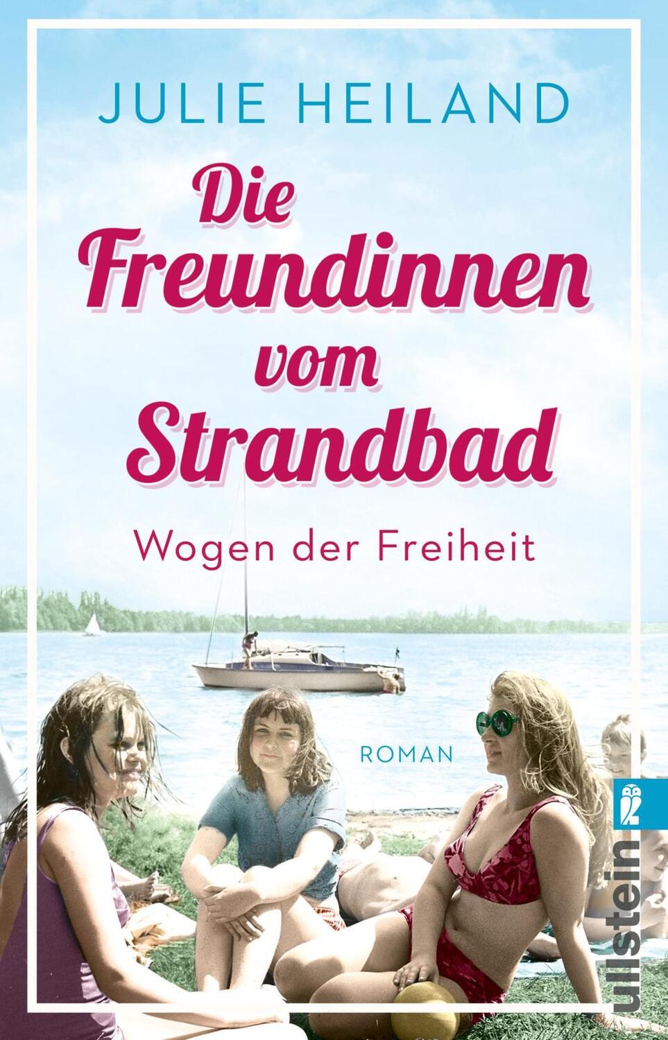 Cover: 9783548065601 | Die Freundinnen vom Strandbad | Julie Heiland | Taschenbuch | 592 S.