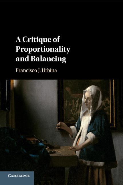 Cover: 9781316626818 | A Critique of Proportionality and Balancing | Francisco Urbina | Buch
