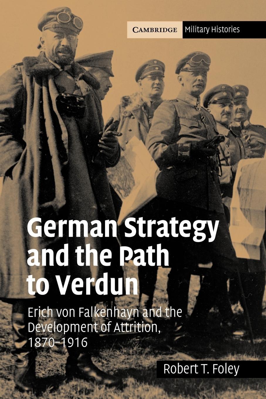 Cover: 9780521044363 | German Strategy and the Path to Verdun | Robert T. Foley (u. a.)