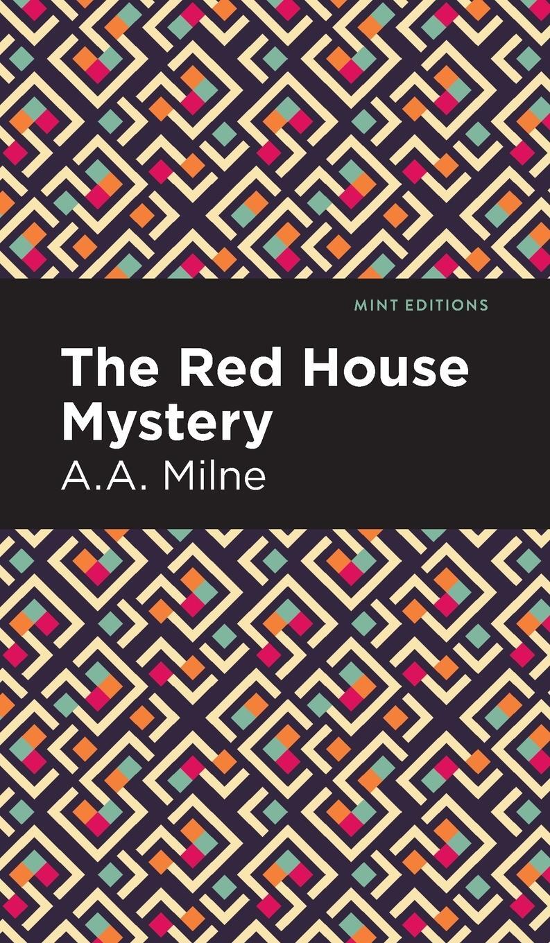 Cover: 9781513208572 | The Red House Mystery | A. A. Milne | Buch | Mint Editions | Gebunden