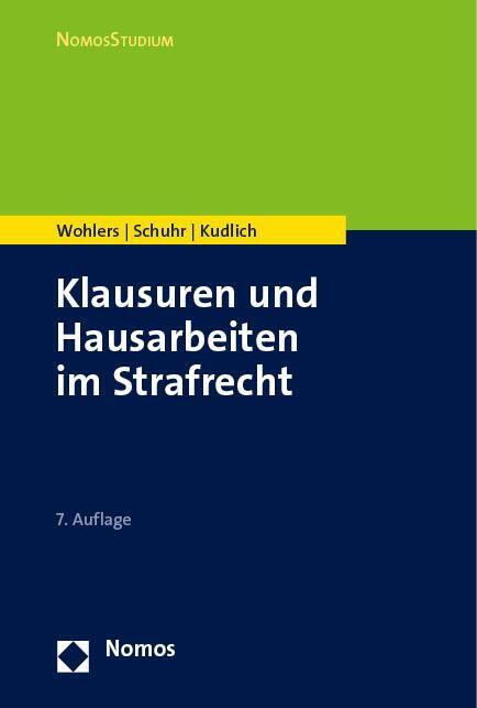 Cover: 9783848774333 | Klausuren und Hausarbeiten im Strafrecht | Wolfgang Wohlers (u. a.)