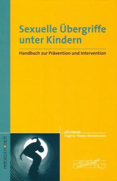 Cover: 9783927796744 | Sexuelle Übergriffe unter Kindern | Ulli Freund (u. a.) | Buch | 2006