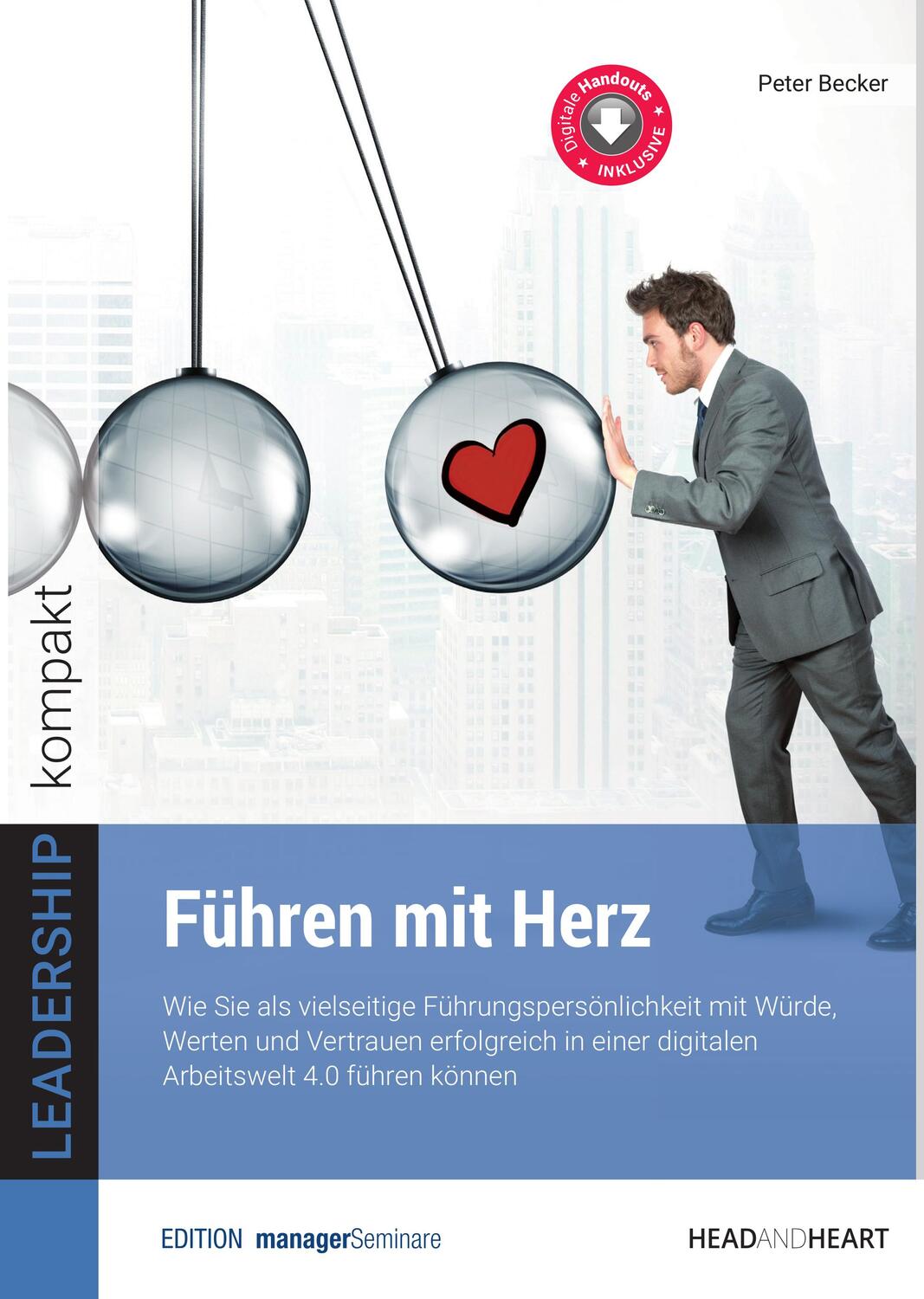 Cover: 9783958910768 | Führen mit Herz | Peter Becker | Taschenbuch | LEADERSHIP kompakt