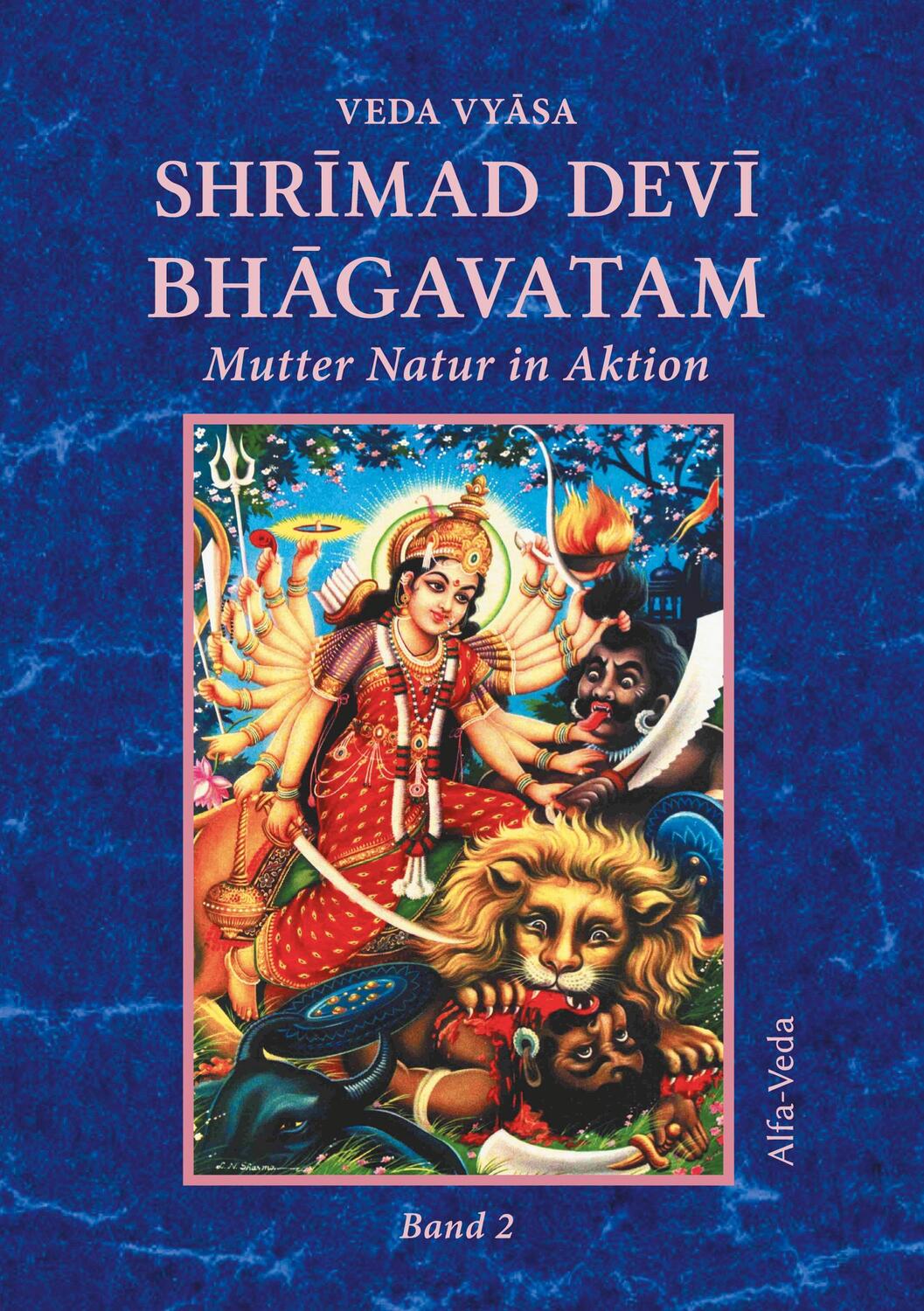 Cover: 9783945004463 | Shrimad Devi Bhagavatam Band 2 | Mutter Natur in Aktion | Veda Vyasa