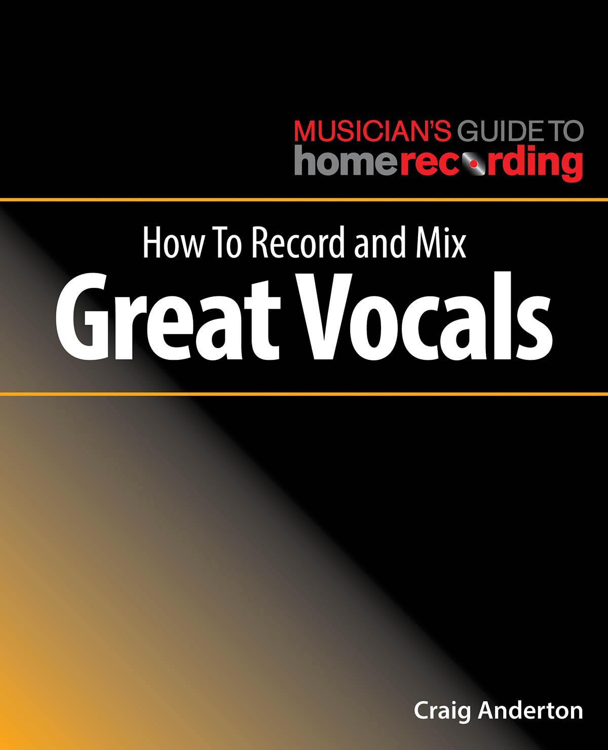 Cover: 888680738655 | How to Record and Mix Great Vocals | Craig Anderton | Taschenbuch