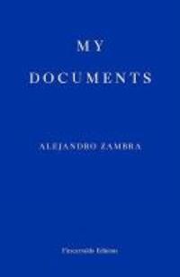 Cover: 9780992974787 | My Documents | Alejandro Zambra | Taschenbuch | Englisch | 2015