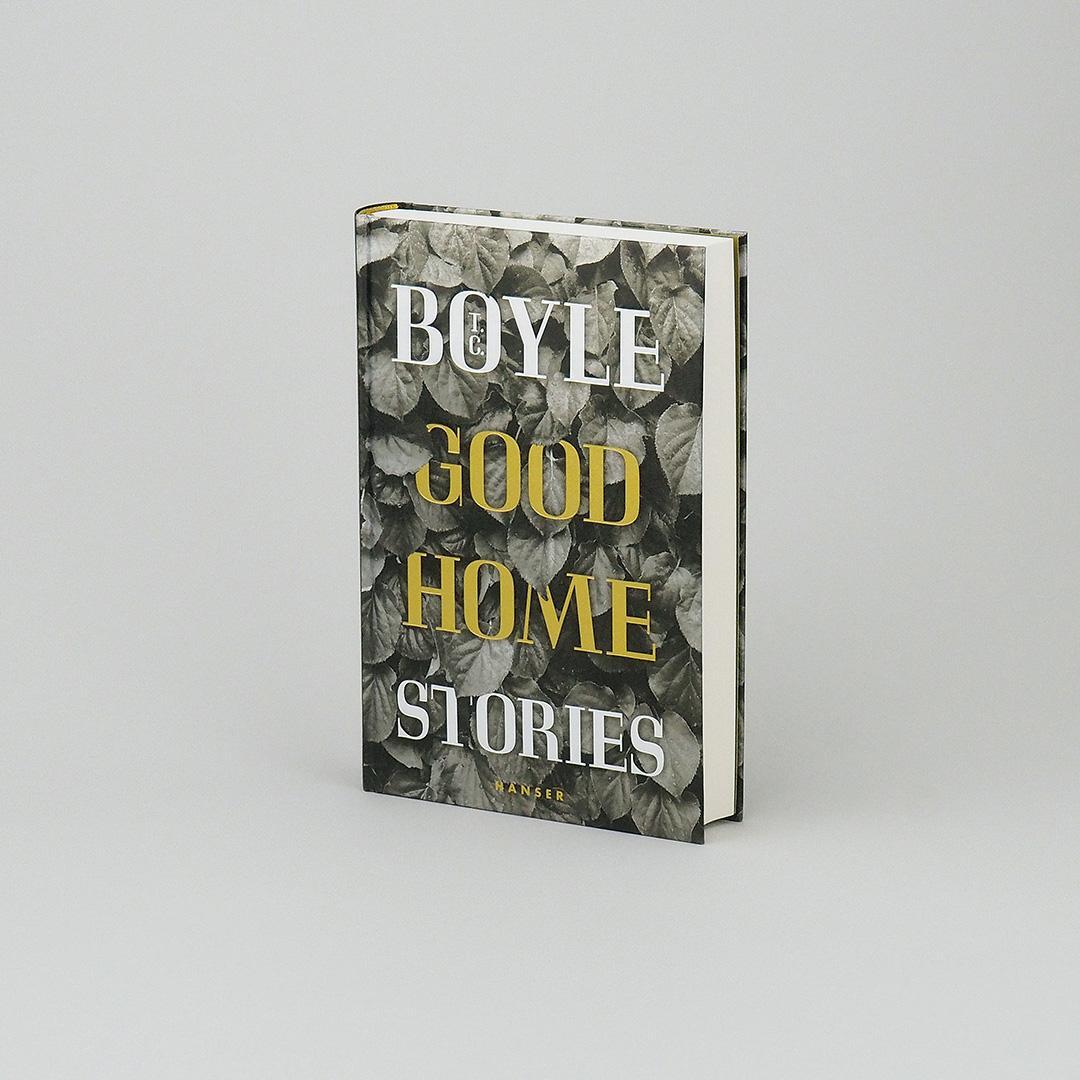 Bild: 9783446258082 | Good Home | Stories | T. C. Boyle | Buch | Lesebändchen | 432 S.