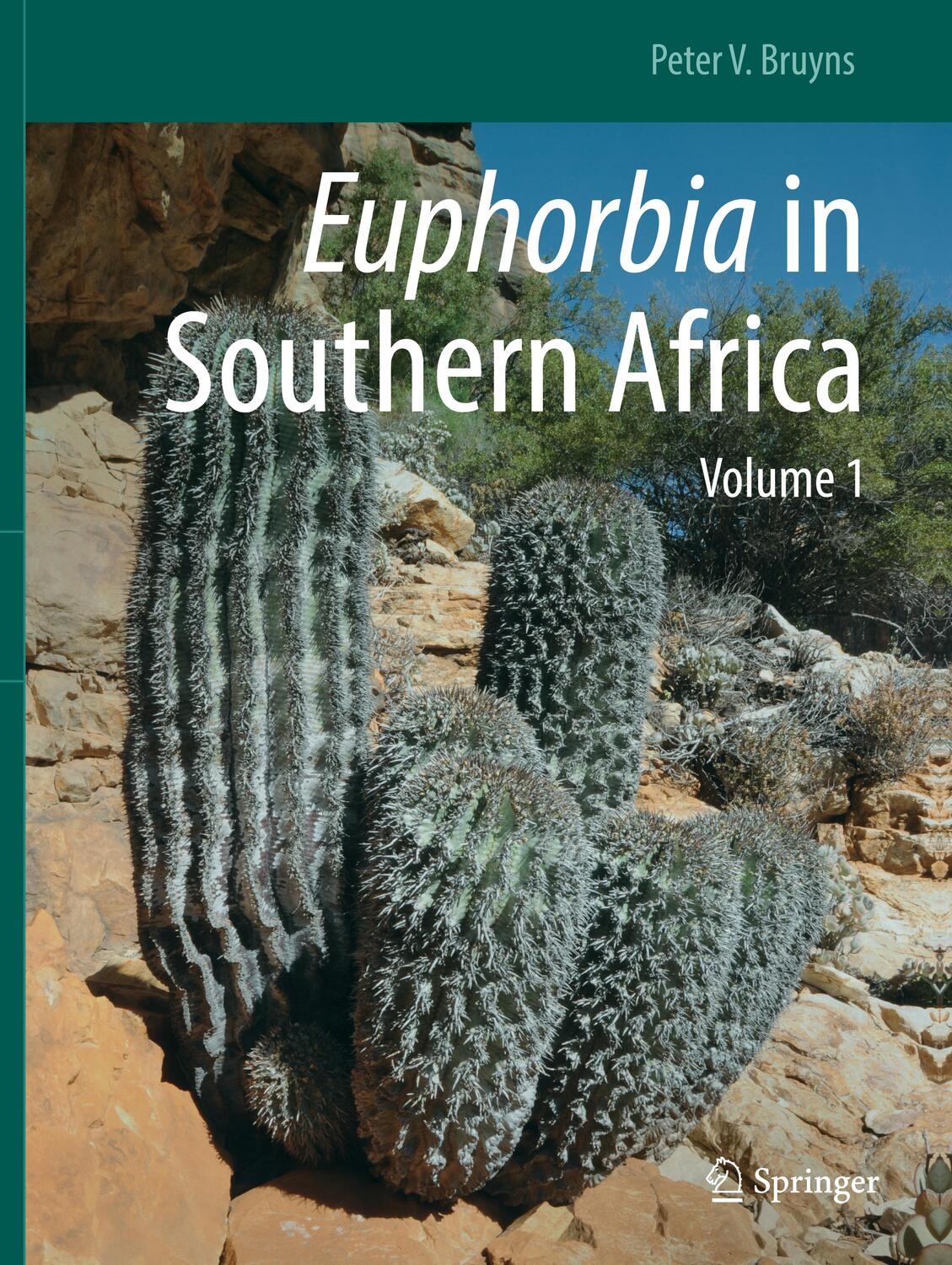 Cover: 9783030494049 | Euphorbia in Southern Africa | Volume 1 | Peter V. Bruyns | Buch | vii