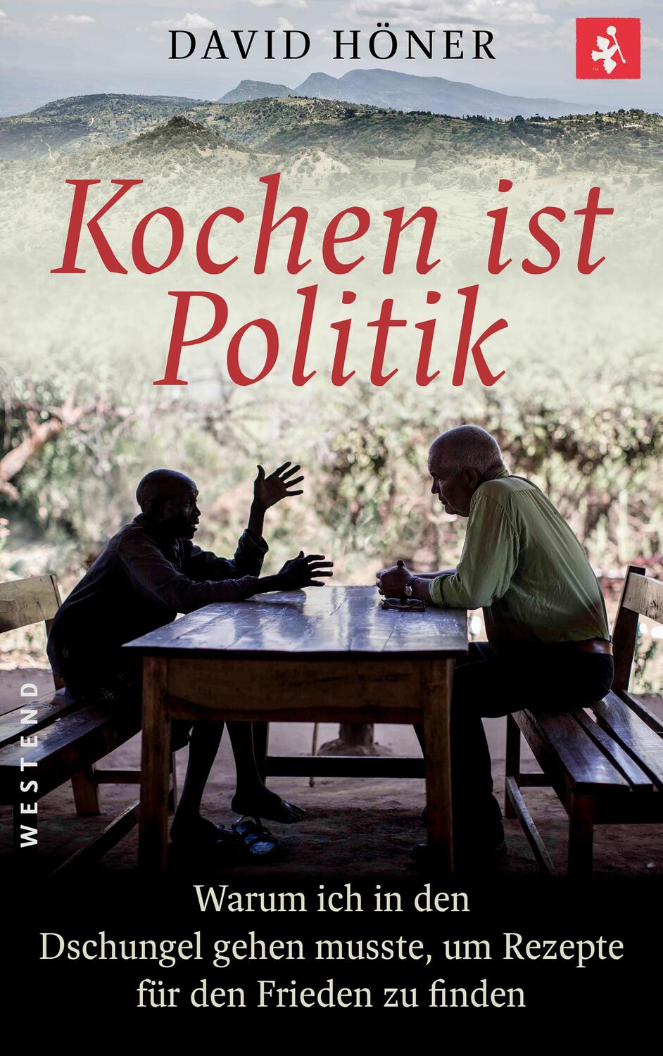 Cover: 9783864892646 | Kochen ist Politik | David Höner | Buch | Deutsch | 2019 | Westend