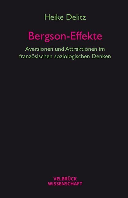 Cover: 9783958320437 | Bergson-Effekte | Heike Delitz | Buch | 524 S. | Deutsch | 2015