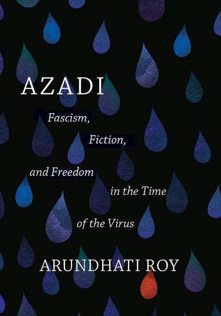 Cover: 9781642597066 | Azadi: Fascism, Fiction, and Freedom in the Time of the Virus...