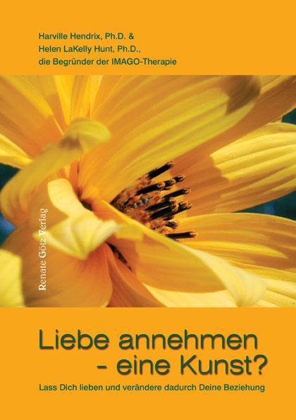 Cover: 9783902625083 | Liebe annehmen - eine Kunst? | Harville Hendrix (u. a.) | Taschenbuch